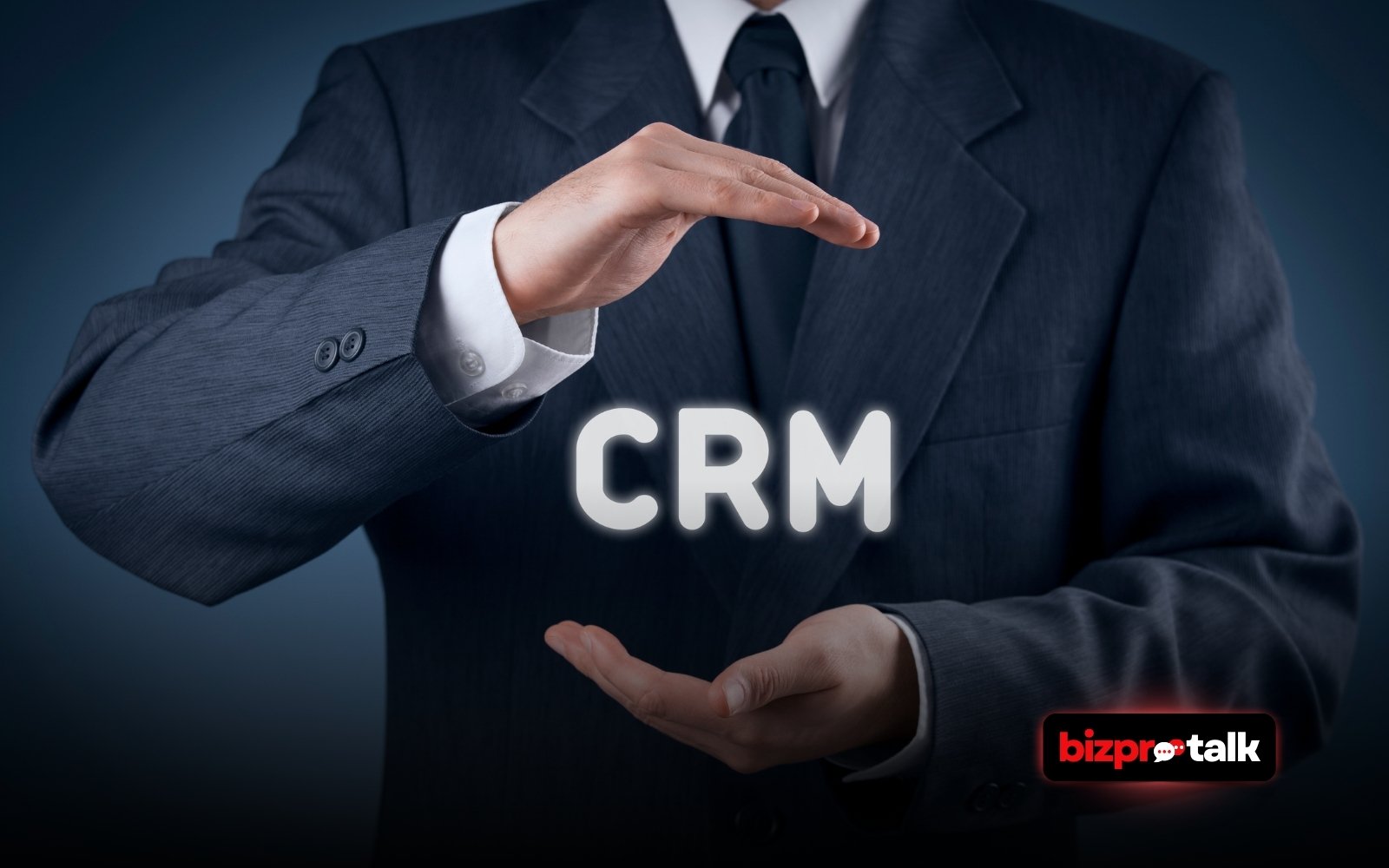 BizProTalk - Top 5 Benefits of CRM Software