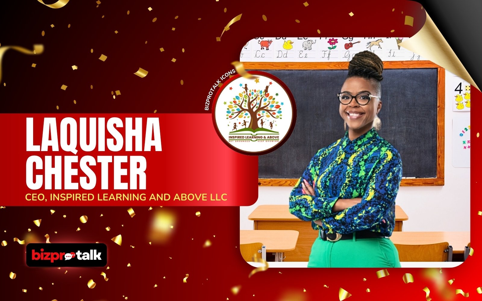 BizProTalk - LaQuisha Chester - Inspired Learning & Above LLC - Leaders Speak