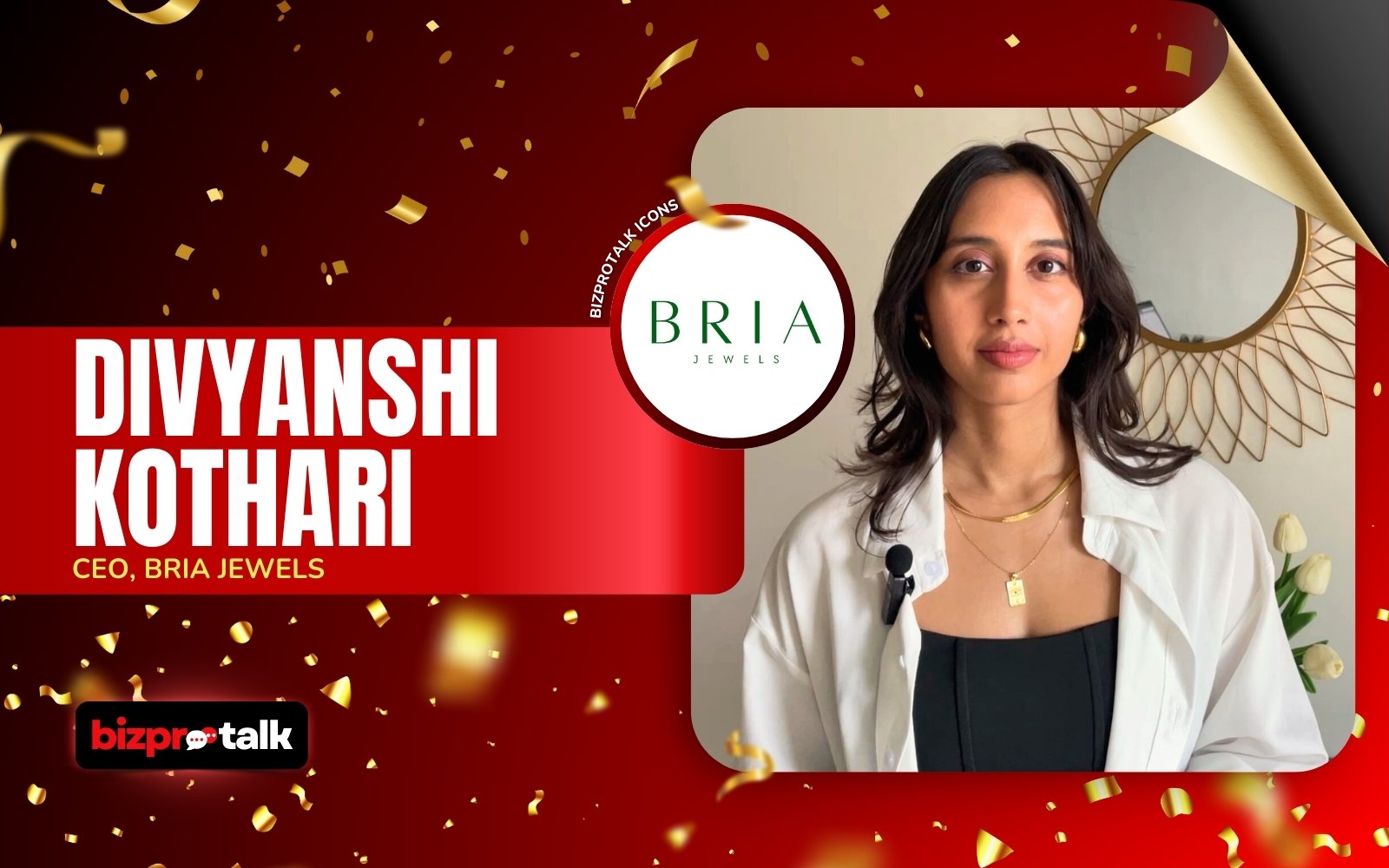 BizProTalk - Leaders Speak - Divyanshi Kothari CEO Bria Jewels